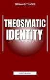 Theosmatic Identity (eBook, ePUB) Theosmatic Identity (eBook, ePUB)