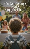 Un milagro para Argentino (eBook, ePUB)