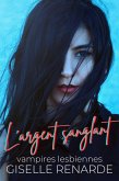 L'argent sanglant : vampires lesbiennes (eBook, ePUB)