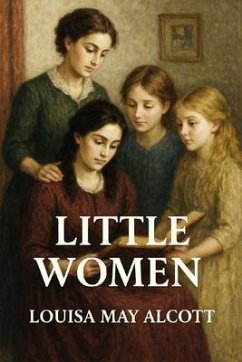 Little Women (eBook, ePUB) - Alcott, Louisa May