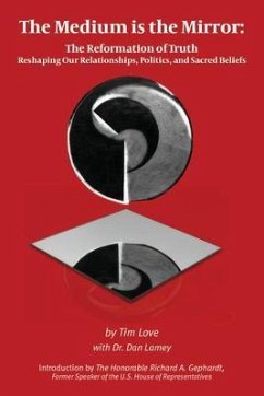 The Medium is the Mirror (eBook, ePUB) - Love, Tim