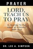 Lord, Teach Us To Pray (eBook, ePUB) Lord, Teach Us To Pray (eBook, ePUB)