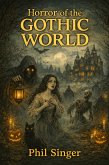 Horror of the Gothic World (eBook, ePUB) Horror of the Gothic World (eBook, ePUB)