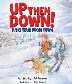 Up then Down! A Ski Tour from Town (eBook, ePUB) - Graves, C. J.