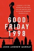 Good Friday 1998 (eBook, ePUB)