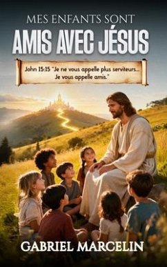 Cover Mes Enfants Sont Amis Avec Jésus (eBook, ePUB)