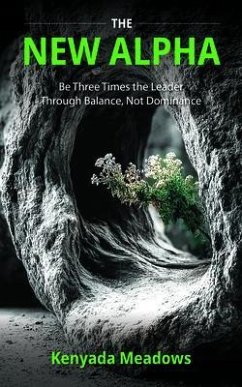 The New Alpha (eBook, ePUB) - Meadows, Kenyada