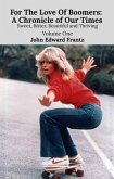 For The Love Of Boomers: A Chronicle of Our Times (eBook, ePUB)
