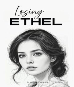 Losing Ethel (eBook, ePUB) - Danner, Martha L