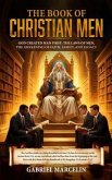 The Book of Christian Men: God Created Man First (eBook, ePUB)