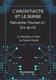 L'Architecte et le Singe : Du paradoxe d'Adam au Darwin hacké (eBook, ePUB)