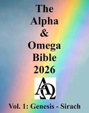 The Alpha & Omega Bible 2026: Vol. 1 (eBook, ePUB)