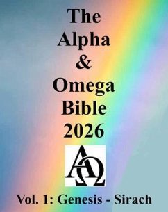 The Alpha & Omega Bible 2026: Vol. 1 (eBook, ePUB) - I Saw The Light Ministries The Alpha & Omega Bible 2026: Vol. 1 (eBook, ePUB) - I Saw The Light Ministries
