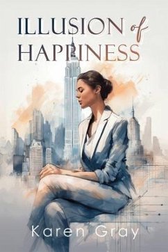 Illusion of Happiness (eBook, ePUB) - Gray, Karen