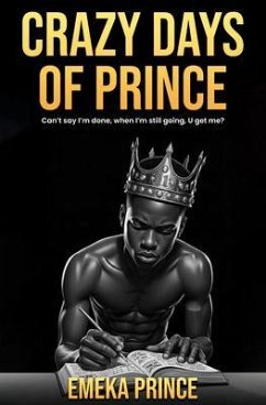 CRAZY DAYS OF PRINCE (eBook, ePUB) - Prince, Emeka