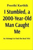 I Stumbled, a 2000-Year-Old Man Caught Me (eBook, ePUB)