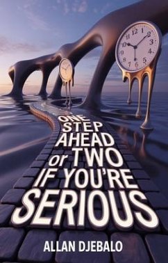 One Step Ahead or Two if You're Serious (eBook, ePUB) - Djebalo, Allan