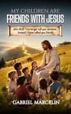 My Children Are Friends with Jesus (eBook, ePUB)