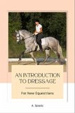 An Introduction to Dressage for New Equestrians (eBook, ePUB)