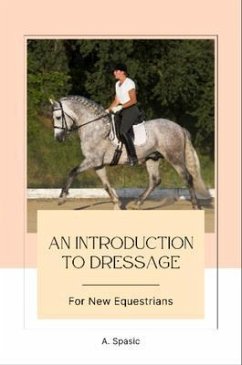 Cover An Introduction to Dressage for New Equestrians (eBook, ePUB)