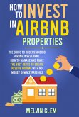 How To Invest in Air BNB Properties (eBook, ePUB)