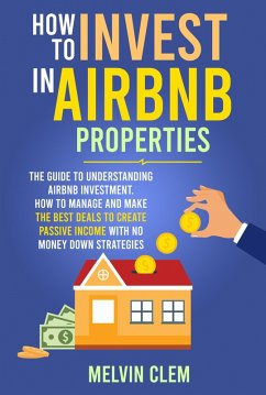 How To Invest in Air BNB Properties (eBook, ePUB) - Clem, Melvin