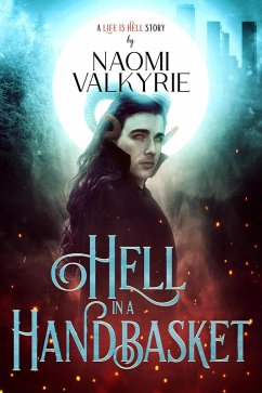Hell in A Handbasket (Life is Hell, #3) (eBook, ePUB) - Valkyrie, Naomi