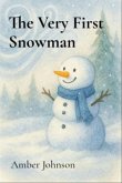 The Very First Snowman (eBook, ePUB)
