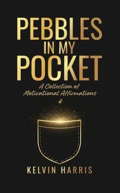 Pebbles In My Pocket (eBook, ePUB) - Harris, Kelvin Pebbles In My Pocket (eBook, ePUB) - Harris, Kelvin