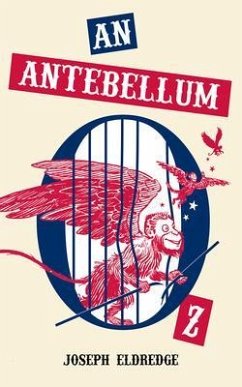 An Antebellum Oz (eBook, ePUB) - Eldredge, Joseph