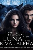 Stolen Luna By The Rival Alpha (eBook, ePUB)