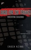 Born for the Trigger (eBook, ePUB)