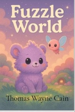 FUZZLE WORLD (eBook, ePUB) - Cain, Thomas Wayne