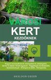 Városi Kert Kezdoknek (eBook, ePUB)