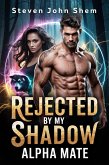 Rejected By My Shadow Alpha Mate (eBook, ePUB)