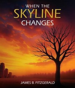 Cover When The Skyline Changes (eBook, ePUB)