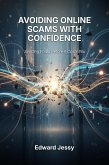 Avoiding Online Scams with Confidence (Digital Safety for Seniors Series, #2) (eBook, ePUB)