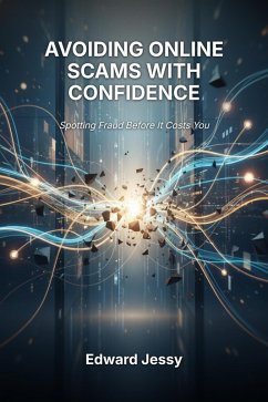 Cover Avoiding Online Scams with Confidence (Digital Safety for Seniors Series, #2) (eBook, ePUB)