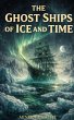 The Ghost Ships of Ice and Time (eBook,... - Bild 1