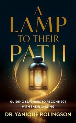 A Lamp to Their Path (eBook, ePUB) A Lamp to Their Path (eBook, ePUB)