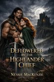 Deflowered By The Highlander Chief (eBook, ePUB)