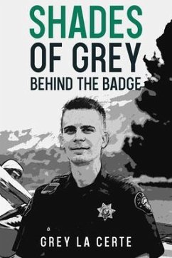 Shades of Grey Behind the Badge (eBook, ePUB) - La Certe, Grey