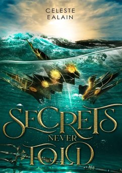 Secrets never told (eBook, ePUB) - Celeste, Ealain