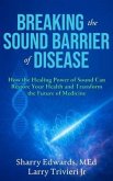 Breaking the Sound Barriers of Disease (eBook, ePUB)