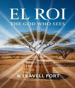 Cover El Roi: The God Who Sees: The God Who Sees (eBook, ePUB)