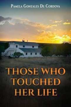 Those Who Touched Her Life (eBook, ePUB) - de Cordova, Pamela Gonzales
