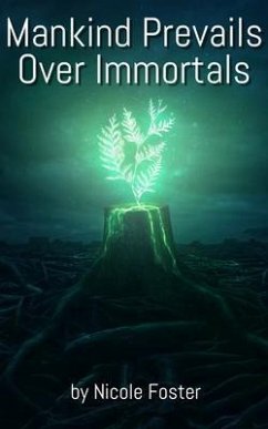 Cover Mankind Prevails Over Immortals (eBook, ePUB)