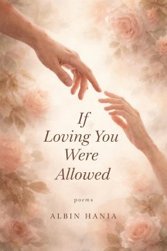 If Loving You Were Allowed (eBook, ePUB) - Hania, Albin