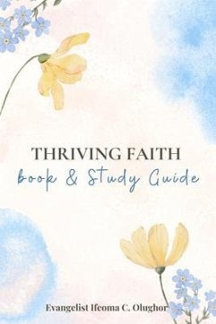 Thriving Faith (eBook, ePUB) - Olughor, Ifeoma C.