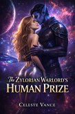 The Zylorian Warlord's Human Prize (eBook, ePUB)